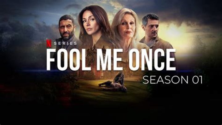 Fool Me Once Season 2 Release Date : Recap, Cast, Review, Spoilers, Streaming, Schedule & Where To Watch? - SarkariResult
