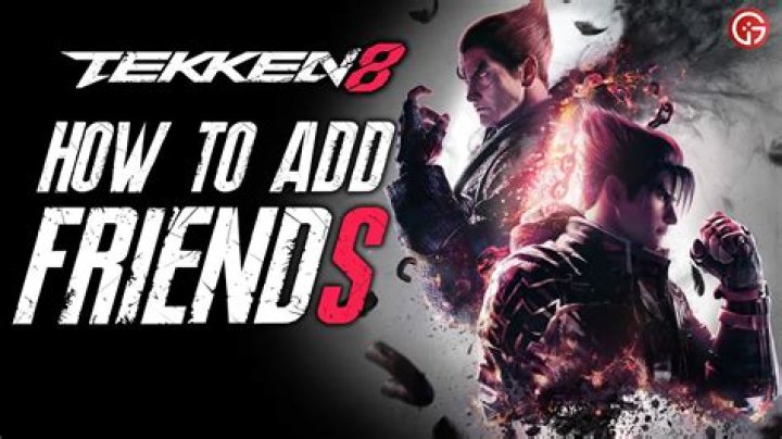 How to add & play with friends in Tekken 8? - SarkariResult