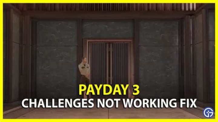 How to Fix / Solve Payday 3 Challenges Not Working - SarkariResult
