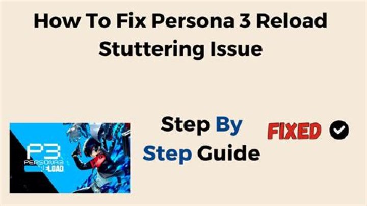 How to Fix / Solve Persona 3 Reload Stuttering Issue - SarkariResult
