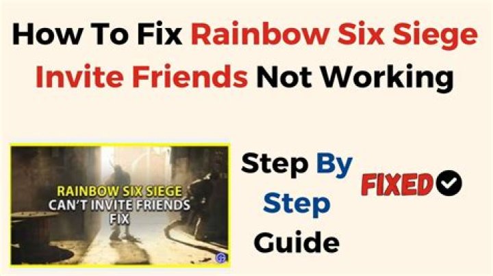 How to Fix / Solve Rainbow Six Siege Invite Friends Not Working - SarkariResult