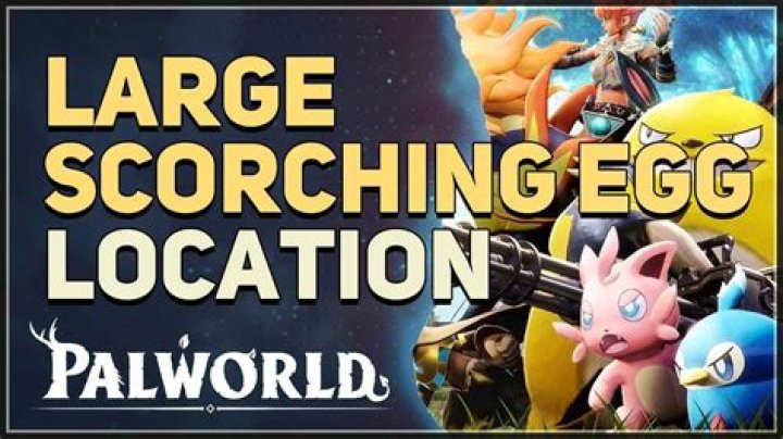 How to Get & Find Huge Scorching Egg in Palworld? - SarkariResult